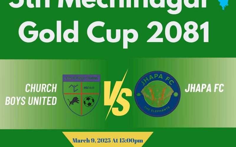 मेचीनगर गोल्डकप : आज चर्च ब्वाइज र झापा एफसी भिड्दै